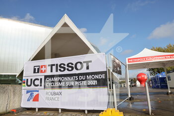 2021-10-19 - Entry velodrome Roubaix during the Tissot UCI Track Cycling World Championships 2021, training day on October 19, 2021 at Stab Vélodrome in Roubaix, France - TISSOT UCI TRACK CYCLING WORLD CHAMPIONSHIPS 2021, TRAINING DAY - TRACK - CYCLING