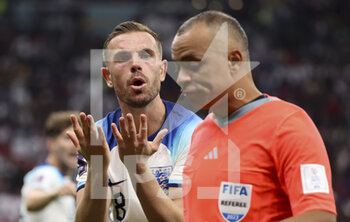 2022-12-10 - Jordan Henderson of England argues with Referee Wilton Sampaio of Brazil during the FIFA World Cup 2022, Quarter-final football match between England and France on December 10, 2022 at Al Bayt Stadium in Al Khor, Qatar - FOOTBALL - WORLD CUP 2022 - 1/4 - ENGLAND V FRANCE - FIFA WORLD CUP - SOCCER