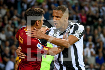 2022-09-04 - Rage between Roma's Paulo Dybala and Udinese's Rodrigo Nascimento Becao - UDINESE CALCIO VS AS ROMA - ITALIAN SERIE A - SOCCER