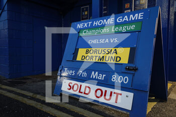 2023-03-07 - A sign is on display outside the stadium reading “Next Home Game Champions League Chelsea vs Borussia Dortmund - Sold Out” - CHELSEA FC VS BORUSSIA DORTMUND - UEFA CHAMPIONS LEAGUE - SOCCER