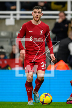 2023-02-18 - Andrew Robertson of Liverpool during the English championship Premier League football match between Newcastle United and Liverpool on February 18, 2023 at St James’ Park in Newcastle, England - FOOTBALL - ENGLISH CHAMP - NEWCASTLE V LIVERPOOL - ENGLISH PREMIER LEAGUE - SOCCER